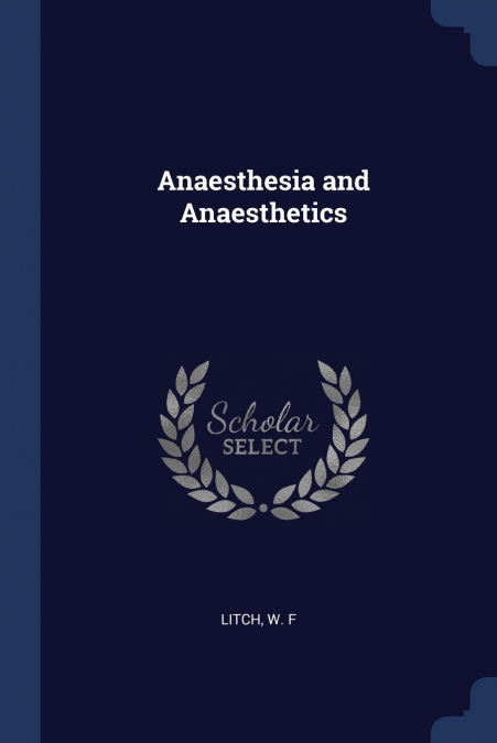 ANAESTHESIA AND ANAESTHETICS