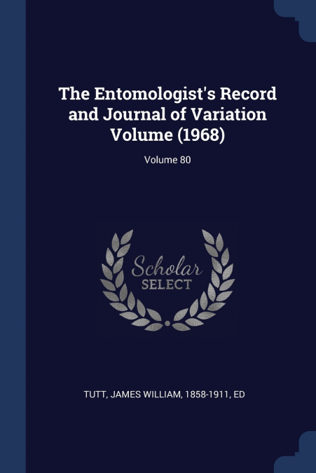 THE ENTOMOLOGIST?S RECORD AND JOURNAL OF VARIATION VOLUME (1