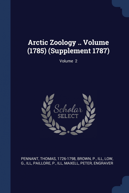 ARCTIC ZOOLOGY .. VOLUME (1785) (SUPPLEMENT 1787), VOLUME 2