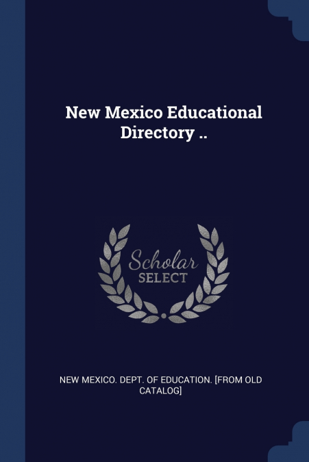 NEW MEXICO EDUCATIONAL DIRECTORY ..