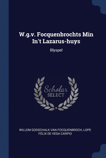 W.G.V. FOCQUENBROCHTS MIN IN?T LAZARUS-HUYS