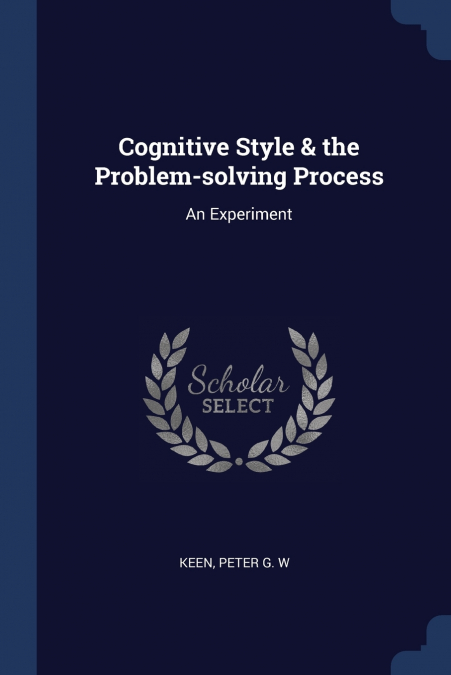 COGNITIVE STYLE & THE PROBLEM-SOLVING PROCESS