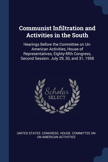 COMMUNIST INFILTRATION AND ACTIVITIES IN THE SOUTH