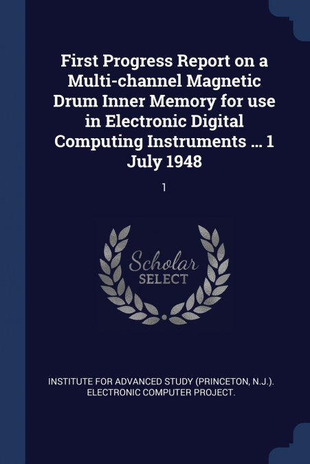 FIRST PROGRESS REPORT ON A MULTI-CHANNEL MAGNETIC DRUM INNER