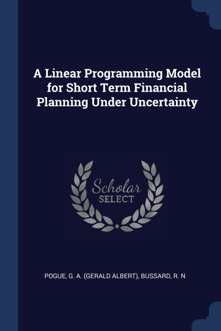 A LINEAR PROGRAMMING MODEL FOR SHORT TERM FINANCIAL PLANNING