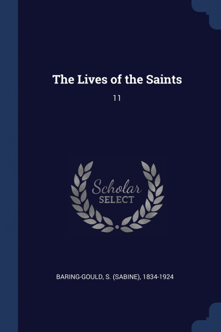 THE LIVES OF THE SAINTS