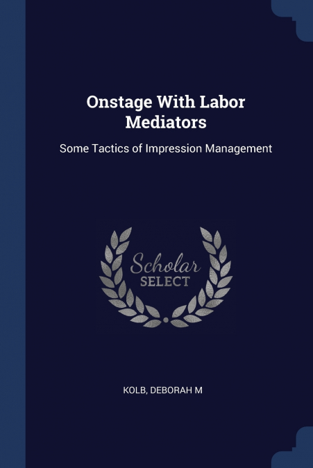ONSTAGE WITH LABOR MEDIATORS