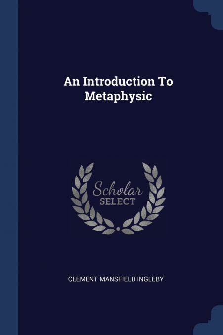 AN INTRODUCTION TO METAPHYSIC