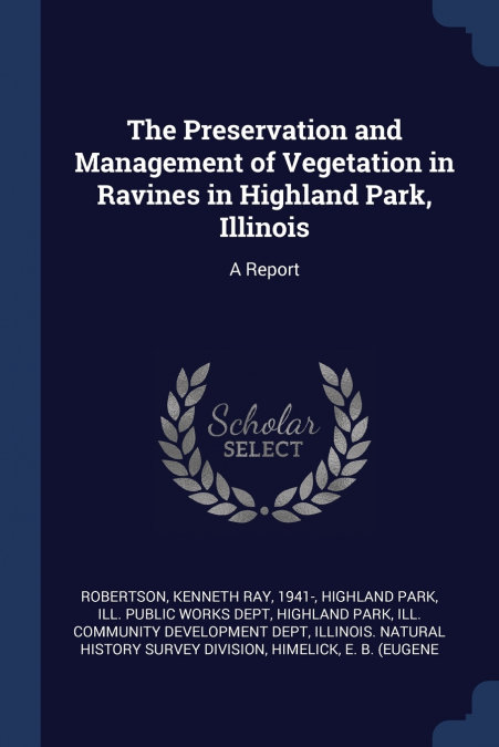 THE PRESERVATION AND MANAGEMENT OF VEGETATION IN RAVINES IN