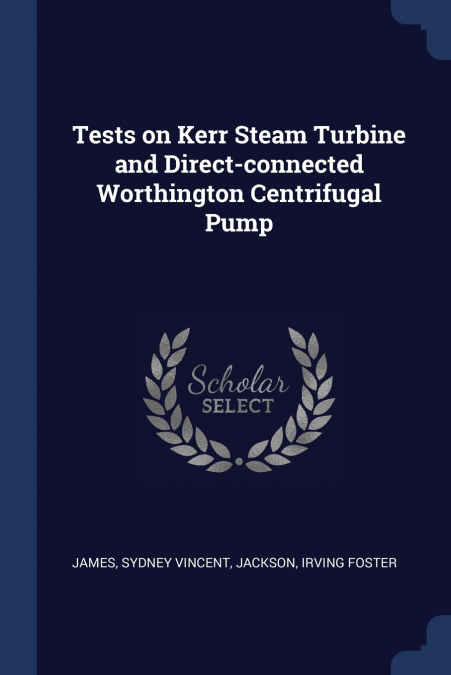 TESTS ON KERR STEAM TURBINE AND DIRECT-CONNECTED WORTHINGTON