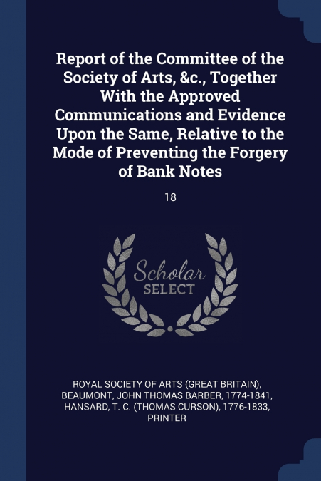 REPORT OF THE COMMITTEE OF THE SOCIETY OF ARTS, &C., TOGETHE