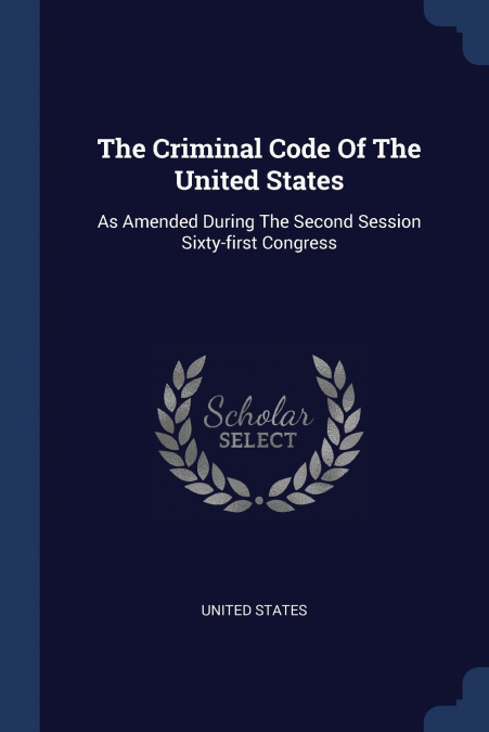 THE CRIMINAL CODE OF THE UNITED STATES