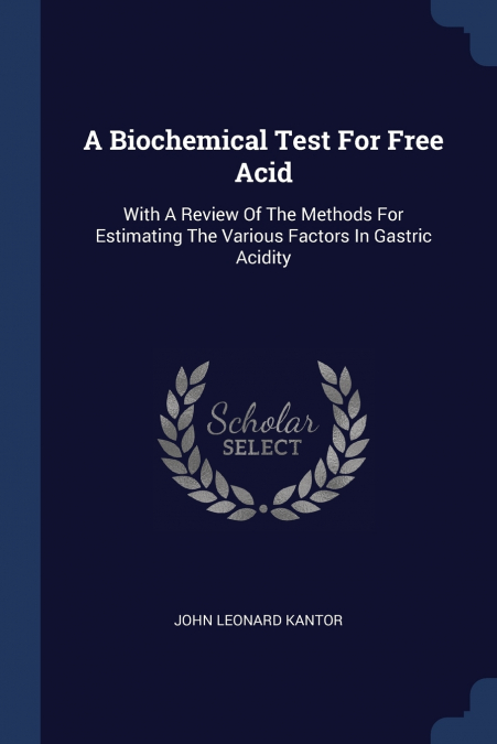 A BIOCHEMICAL TEST FOR FREE ACID