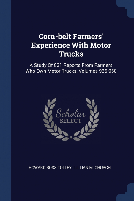 CORN-BELT FARMERS? EXPERIENCE WITH MOTOR TRUCKS