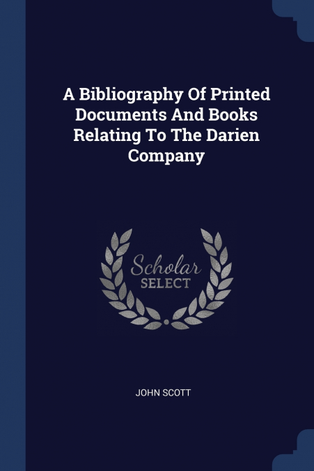 A BIBLIOGRAPHY OF PRINTED DOCUMENTS AND BOOKS RELATING TO TH