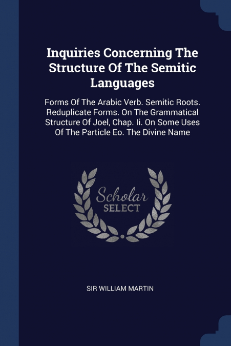 INQUIRIES CONCERNING THE STRUCTURE OF THE SEMITIC LANGUAGES
