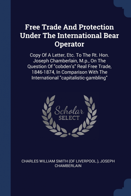 FREE TRADE AND PROTECTION UNDER THE INTERNATIONAL BEAR OPERA