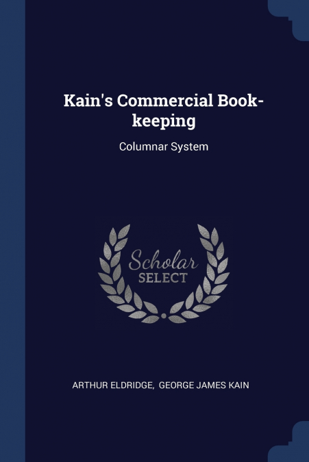 KAIN?S COMMERCIAL BOOK-KEEPING