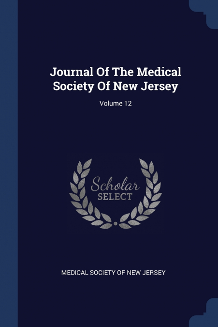 JOURNAL OF THE MEDICAL SOCIETY OF NEW JERSEY, VOLUME 12