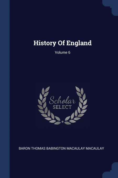 HISTORY OF ENGLAND, VOLUME 6