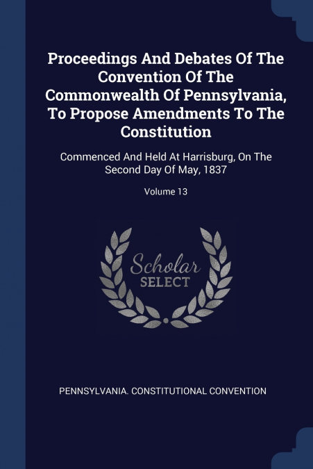 JOURNAL OF THE CONVENTION TO AMEND THE CONSTITUTION OF PENNS