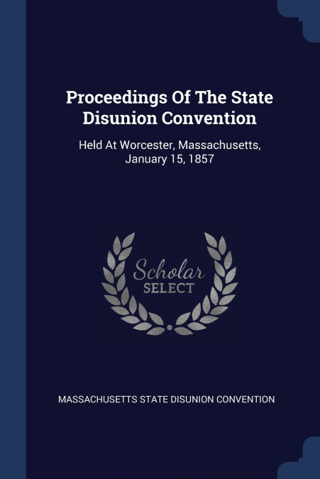 PROCEEDINGS OF THE STATE DISUNION CONVENTION
