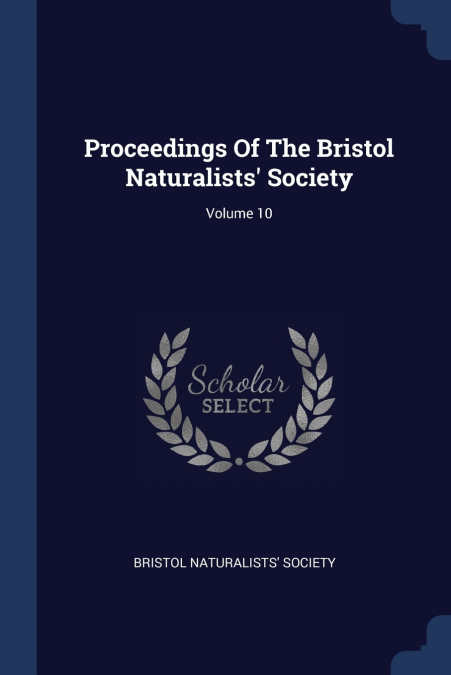 PROCEEDINGS OF THE BRISTOL NATURALISTS? SOCIETY, VOLUME 10