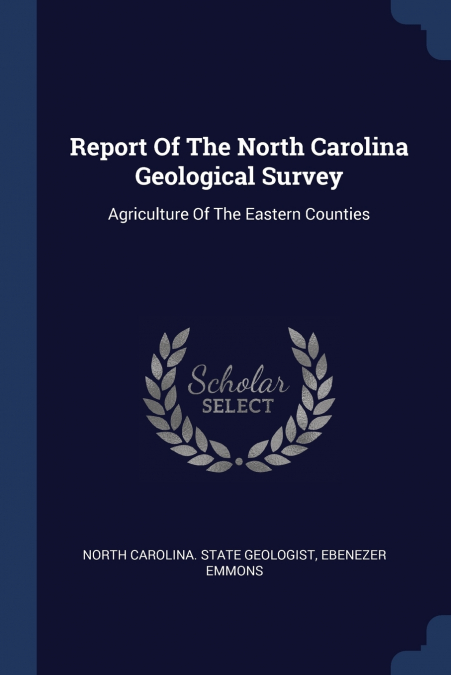 REPORT OF THE NORTH CAROLINA GEOLOGICAL SURVEY