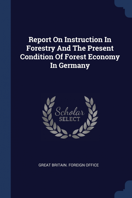 REPORT ON INSTRUCTION IN FORESTRY AND THE PRESENT CONDITION
