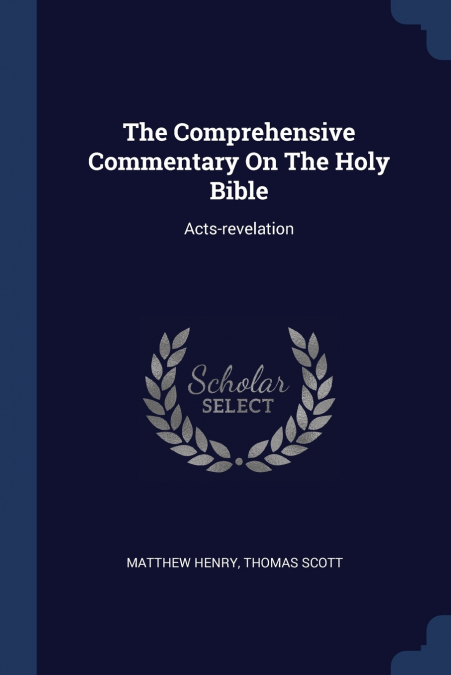 THE COMPREHENSIVE COMMENTARY ON THE HOLY BIBLE