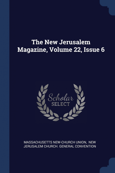 THE NEW JERUSALEM MAGAZINE, VOLUME 22, ISSUE 6