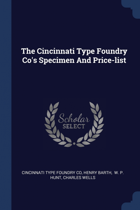 THE CINCINNATI TYPE FOUNDRY CO?S SPECIMEN AND PRICE-LIST