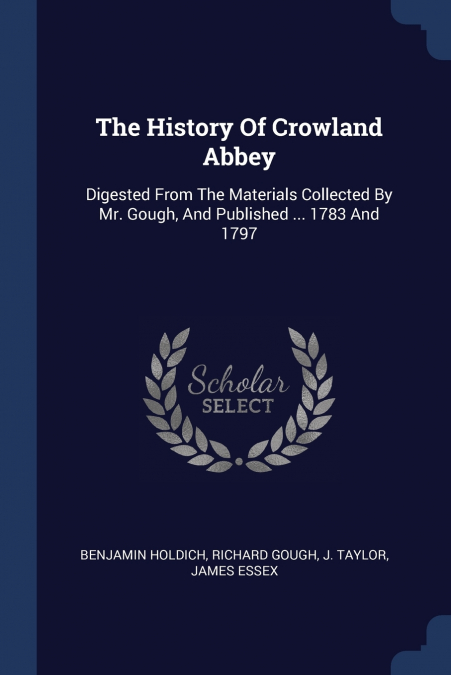 THE HISTORY OF CROWLAND ABBEY