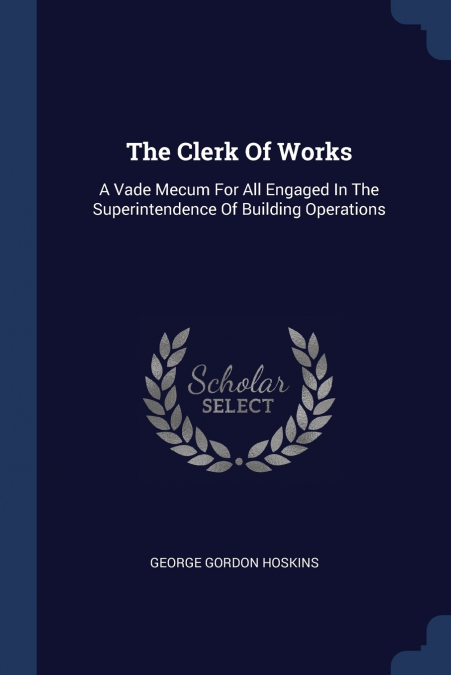 THE CLERK OF WORKS