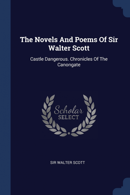 THE NOVELS AND POEMS OF SIR WALTER SCOTT