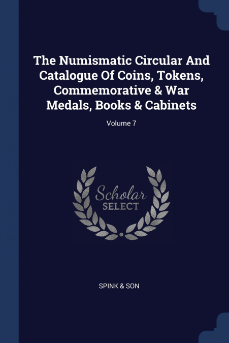 THE NUMISMATIC CIRCULAR AND CATALOGUE OF COINS, TOKENS, COMM