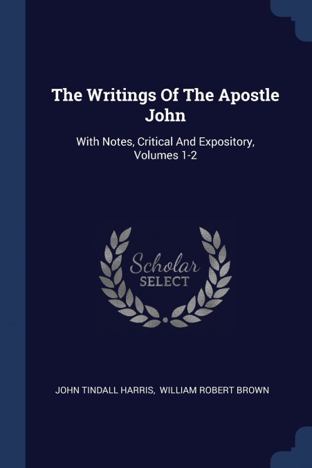 THE WRITINGS OF THE APOSTLE JOHN