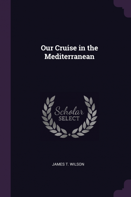 OUR CRUISE IN THE MEDITERRANEAN
