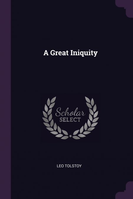 A GREAT INIQUITY