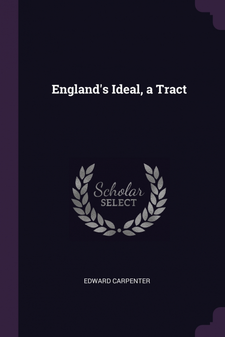 ENGLAND?S IDEAL, A TRACT