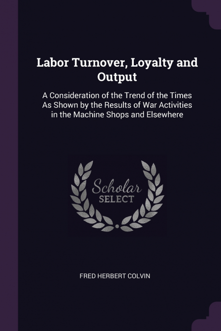 LABOR TURNOVER, LOYALTY AND OUTPUT