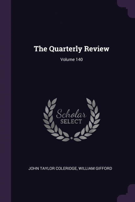 THE QUARTERLY REVIEW, VOLUME 140