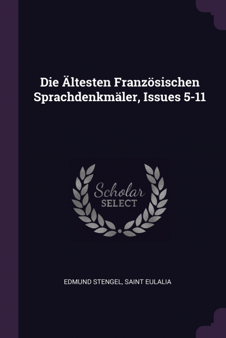 DIE ?LTESTEN FRANZOSISCHEN SPRACHDENKMALER, ISSUES 5-11