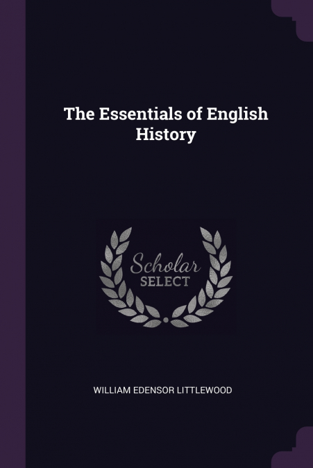 THE ESSENTIALS OF ENGLISH HISTORY