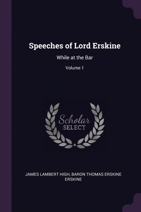 SPEECHES OF LORD ERSKINE