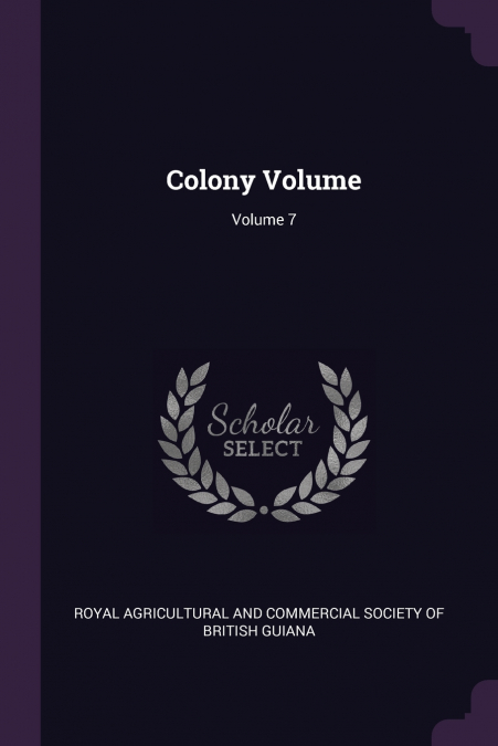 COLONY VOLUME, VOLUME 7
