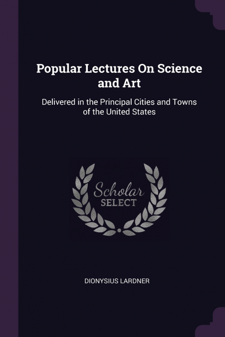 POPULAR LECTURES ON SCIENCE AND ART