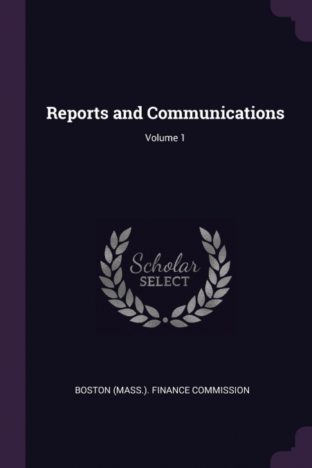 REPORTS AND COMMUNICATIONS, VOLUME 1