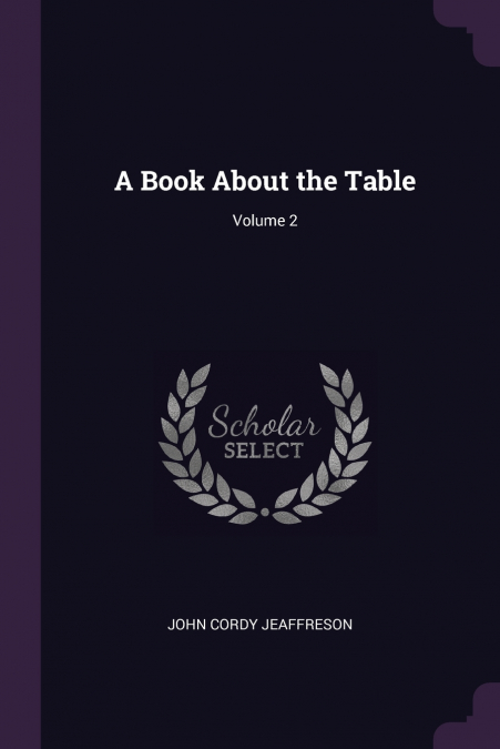 A BOOK ABOUT THE TABLE, VOLUME 2