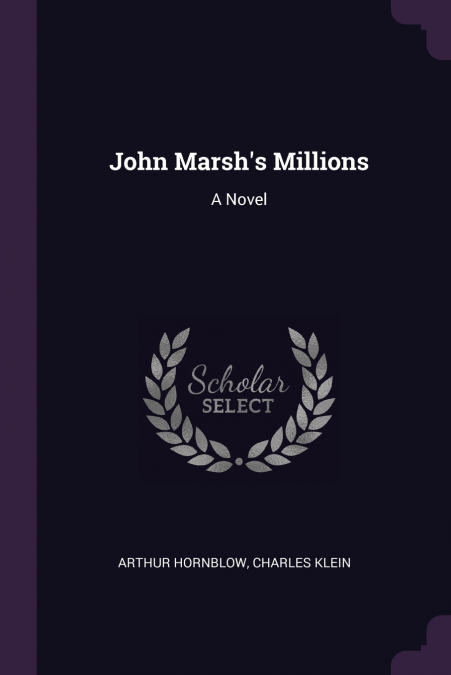 JOHN MARSH?S MILLIONS